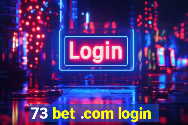 73 bet .com login